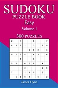 Easy 300 Sudoku Puzzle Book: Volume 1 (Paperback)