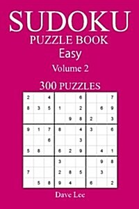 Easy 300 Sudoku Puzzle Book: Volume 2 (Paperback)