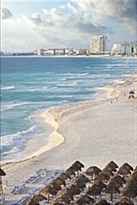 View Along Beach in Cancun Mexico Journal: 150 Page Lined Notebook/Diary (Paperback)