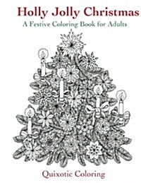 Holly Jolly Christmas: A Festive Coloring Book for Adults (Paperback)