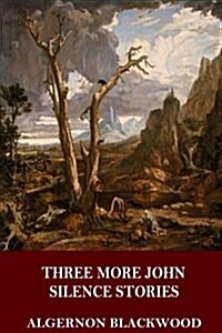 Three More John Silence Stories (Paperback)