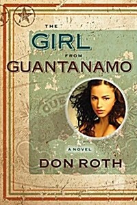 The Girl from Guantanamo (Hardcover)