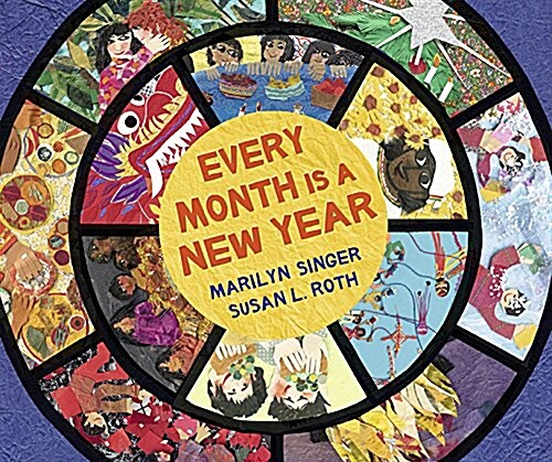Every Month Is a New Year: Celebrations Around the World (Hardcover)