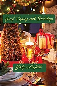 Grief: Coping with Holidays (Paperback)