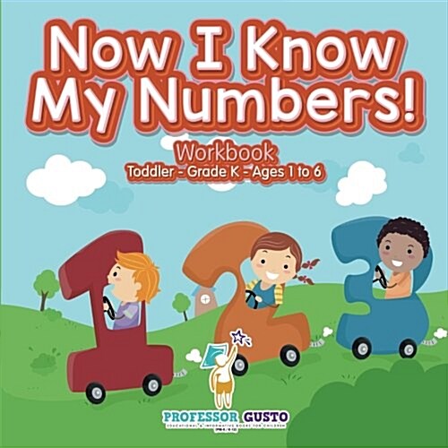 Now I Know My Numbers! Workbook Toddler-Grade K - Ages 1 to 6 (Paperback)