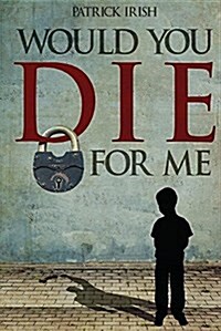 Would You Die for Me (Paperback)