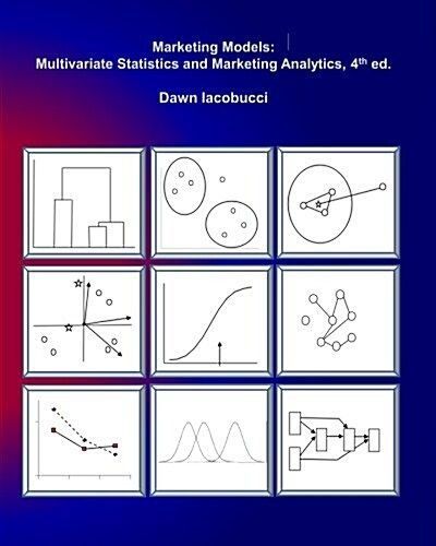 Marketing Models: Multivariate Statistics and Marketing Analytics, 4e (Paperback)