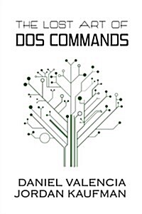 The Lost Art of DOS Commands (Paperback)