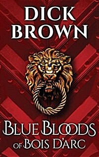 Blue Bloods of Bois DArc (Paperback)