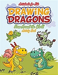 Drawing Dragons from Around the World Activity Book (Paperback)