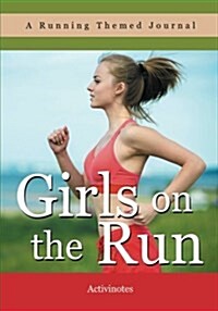 Girls on the Run- A Running Themed Journal (Paperback)