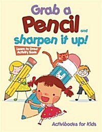 Grab a Pencil and Sharpen It Up! Learn to Draw Activity Book (Paperback)