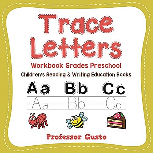 Trace Letters Workbook Grades Preschool: Childrens Reading & Writing Education Books (Paperback)