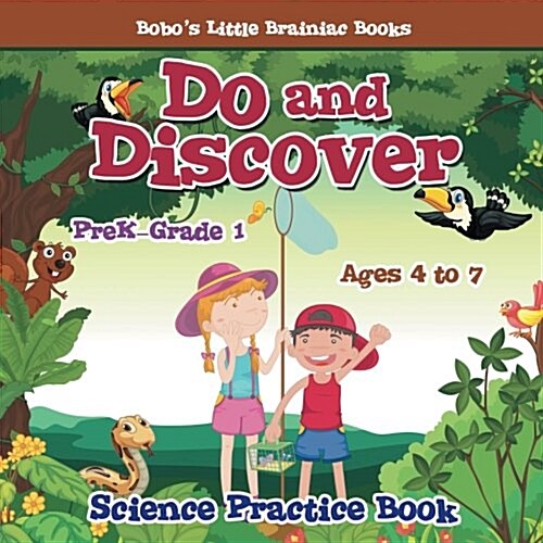 Do and Discover Science Practice Book Prek-Grade 1 - Ages 4 to 7 (Paperback)