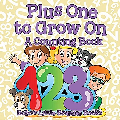 Plus One to Grow on a Counting Book (Paperback)