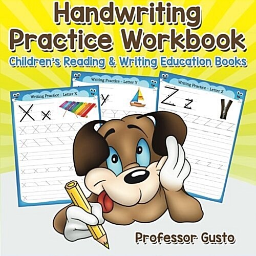 Handwriting Practice Workbook: Childrens Reading & Writing Education Books (Paperback)