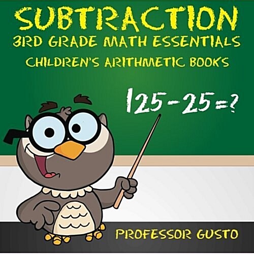 Subtraction 3rd Grade Math Essentials Childrens Arithmetic Books (Paperback)