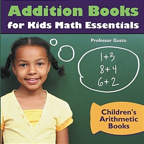 Addition Books for Kids Math Essentials Childrens Arithmetic Books (Paperback)