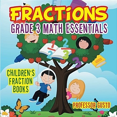 Fractions Grade 3 Math Essentials: Childrens Fraction Books (Paperback)
