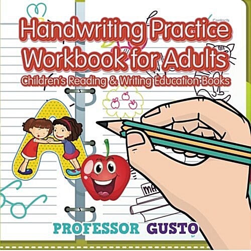 Handwriting Practice Workbook for Adults: Childrens Reading & Writing Education Books (Paperback)