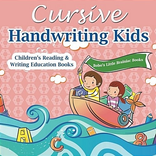 Cursive Handwriting Kids: Childrens Reading & Writing Education Books (Paperback)