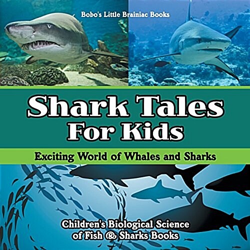 Shark Tales for Kids: Exciting World of Whales and Sharks - Childrens Biological Science of Fish & Sharks Books (Paperback)