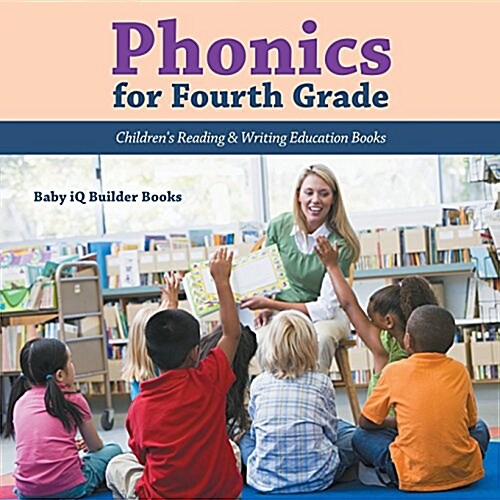 Phonics for Fourth Grade: Childrens Reading & Writing Education Books (Paperback)