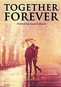 Together Forever Wedding Guest Book (Paperback)