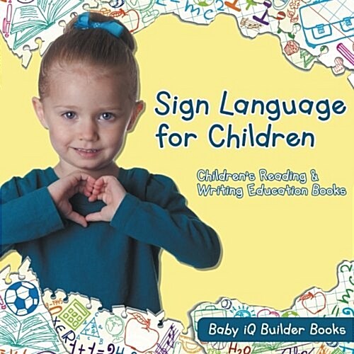 Sign Language for Children: Childrens Reading & Writing Education Books (Paperback)