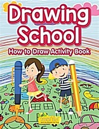 Drawing School: How to Draw Activity Book (Paperback)