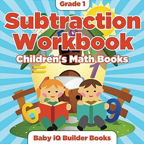 Grade 1 Subtraction Workbook Childrens Math Books (Paperback)