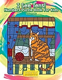 I See Tens! Numbers Puzzle Book for Kids - Volume 5 (Paperback)