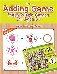 The Adding Game - Math Puzzle Games for Ages 8+ Volume 5 (Paperback)