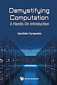 Demystifying Computation: A Hands-on Introduction (Hardcover)