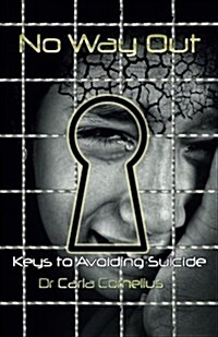 No Way Out: Keys to Avoiding Suicide (Paperback)