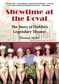 Showtime at the Royal: The Story of Dublins Legendary Theatre (Paperback)