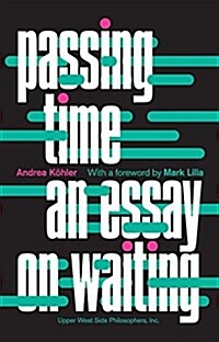 Passing Time: An Essay on Waiting (Paperback)