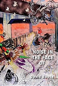 Noise in the Face of (Paperback)