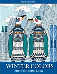 Winter Colors: Adult Coloring Book (Paperback)