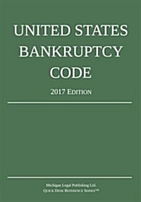 United States Bankruptcy Code; 2017 Edition (Paperback)