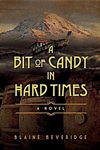 A Bit of Candy in Hard Times (Paperback)