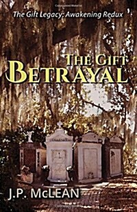 The Gift: Betrayal (Paperback)