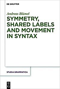 Symmetry, Shared Labels and Movement in Syntax (Hardcover)