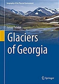 Glaciers of Georgia (Hardcover, 2017)