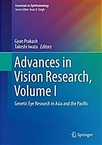 Advances in Vision Research, Volume I: Genetic Eye Research in Asia and the Pacific (Hardcover, 2017)