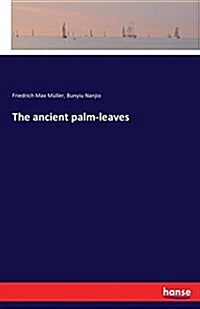 The Ancient Palm-Leaves (Paperback)