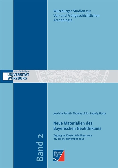 Neue Materialien Des Bayerischen Neolithikums (Paperback)