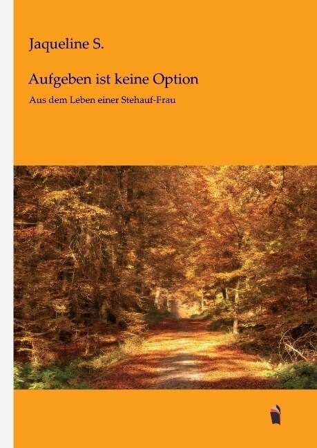 Aufgeben ist keine Option: Aus dem Leben einer Stehauf-Frau (Hardcover)