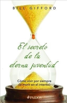 El Secreto de La Eterna Juventud (Paperback)