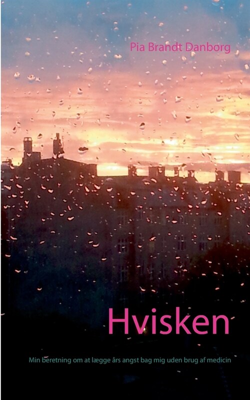 Hvisken: Min beretning om at l?ge ?s angst bag mig uden brug af medicin (Paperback)